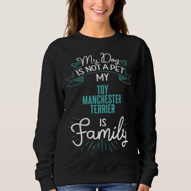 Sweatshirt Cute Toy Manchester Terrier  Family Dog  for Women (Devant)