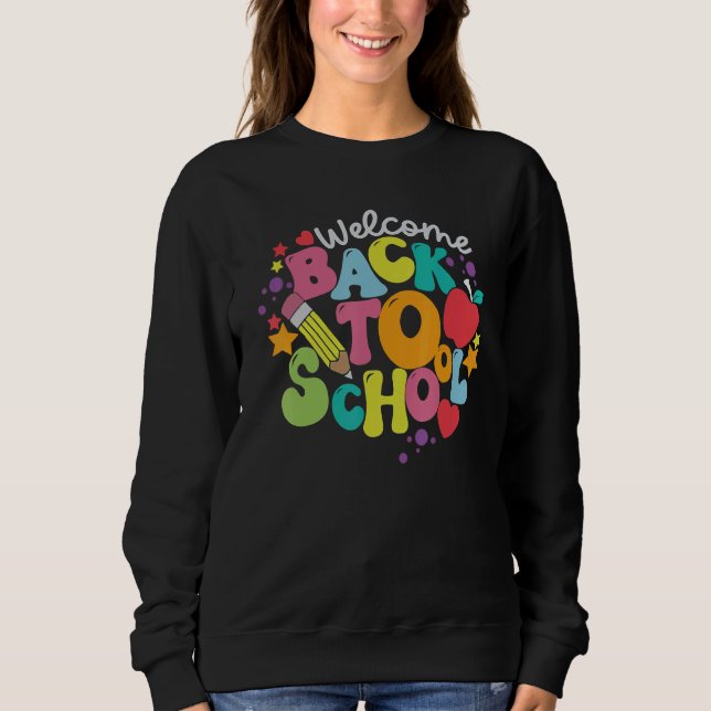 Sweatshirt Cute Welcome Back To School First Day Of School Te (Devant)