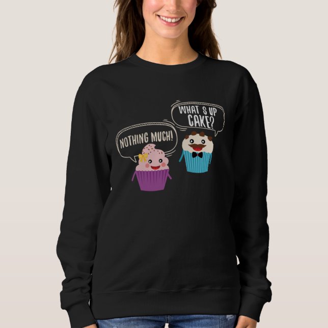Sweatshirt Cute What s Up Cake Muffin Nothing Muffin (Devant)