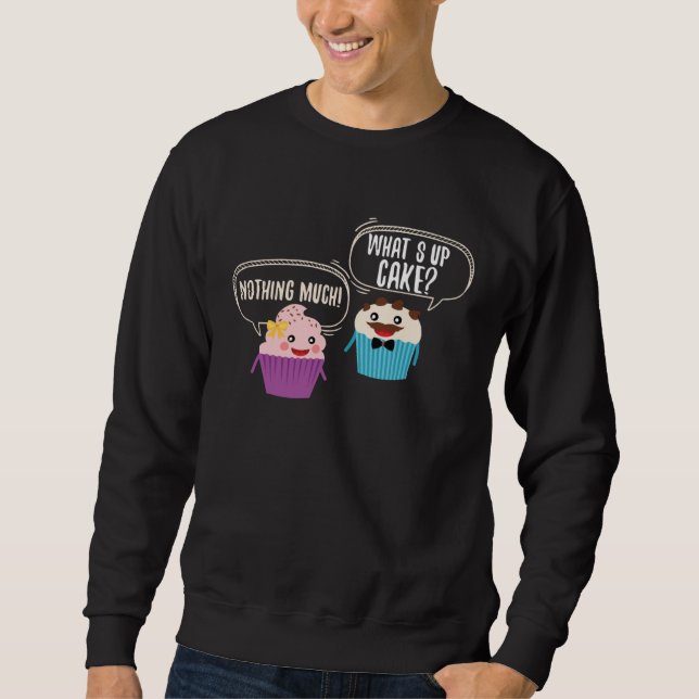 Sweatshirt Cute What s Up Cake Muffin Nothing Muffin (Devant)