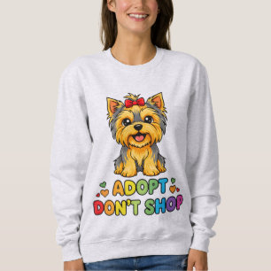 Sweatshirt Cute Yorkie Dog Secourt Shelter Adopter Ne pas fai