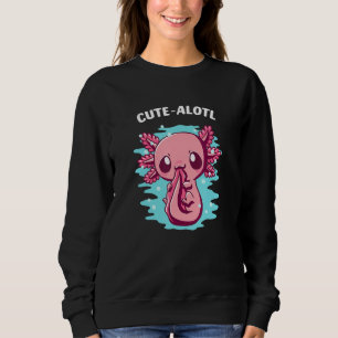 Sweatshirt CuteAlotl Drôle Axolotl Humour Salamandre Amphibie
