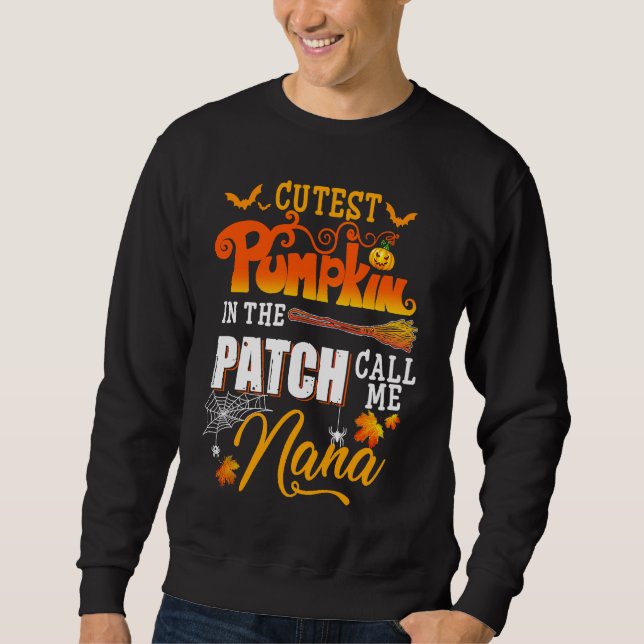 Sweatshirt Cutest Pumpkins In The Patch Call Me Nana Funny Ha (Devant)