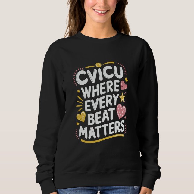 Sweatshirt CVICU Infirmière conception pour CVICU Infirmière  (Devant)