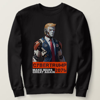 Sweatshirt CyberTrump 2076 | Rendre la grandeur de Mars
