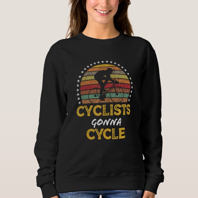 Sweatshirt Cycling Biking Slogan Bike Rider Graphic (Devant)
