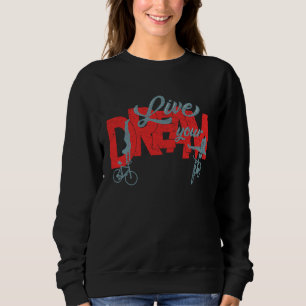 Sweatshirt Cyclisme artistique Vivez votre rêve