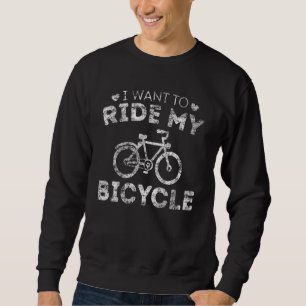 Sweatshirt Cyclisme Je Veux Circuler Mon Vélo Cycliste équita