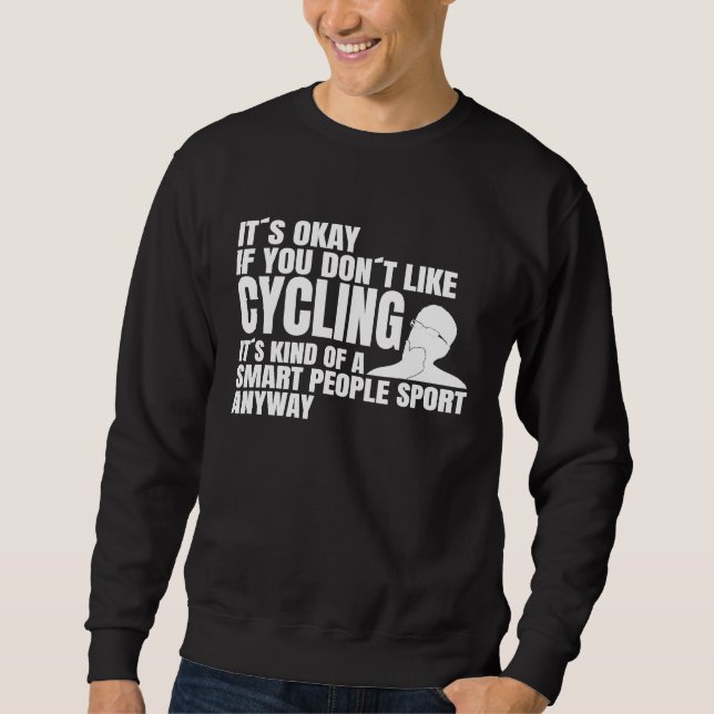 Sweatshirt Cyclists smart people saying cycling bike riders (Devant)
