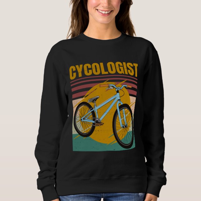 Sweatshirt Cycologist Bike  Bicycle Ride Hobby Race  Retro Vi (Devant)