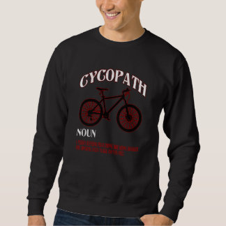 Sweatshirt CYCOPATH Humour Cadeau pour vélo et vélo