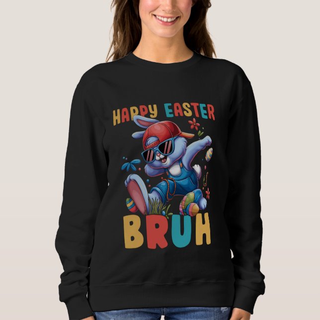 Sweatshirt Dabbing Bunny Easter Bruh Meme Funny Saying Teens  (Devant)