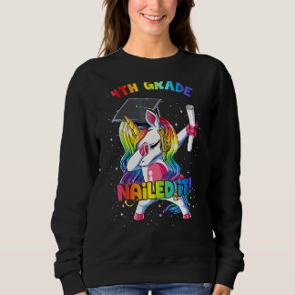 Sweatshirt Dabbing Rainbow Unicorn 4e Grade Nail It