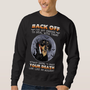 Sweatshirt Dachshund Back Off A Suffisamment Pour Traiter Hal
