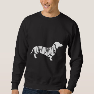 Sweatshirt Dachshund Chien Low Rider