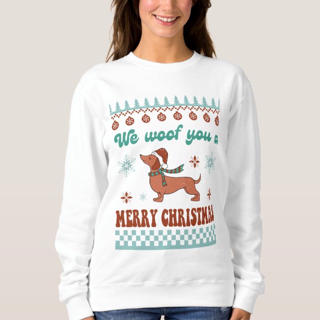 Sweatshirt Dachshund Nous vous avons donné un joyeux Noël (Devant)