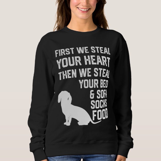 Sweatshirt Dachshund Steal Your Heart Steal Your Bed and Sofa (Devant)