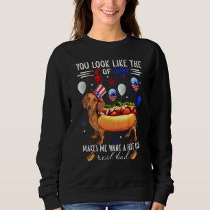 Sweatshirt Dachshund Tu As L'Air Du 4 juillet Me Faire Wa