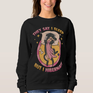 Sweatshirt Dachsund Ils Disent Que Je Dors, Mais J'Hiberne Le
