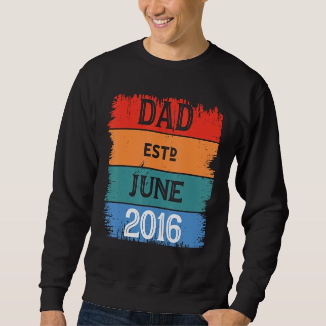 Sweatshirt Dad Est Jun 2016 Proud Papa Grandpa Best Daddy Leg (Devant)