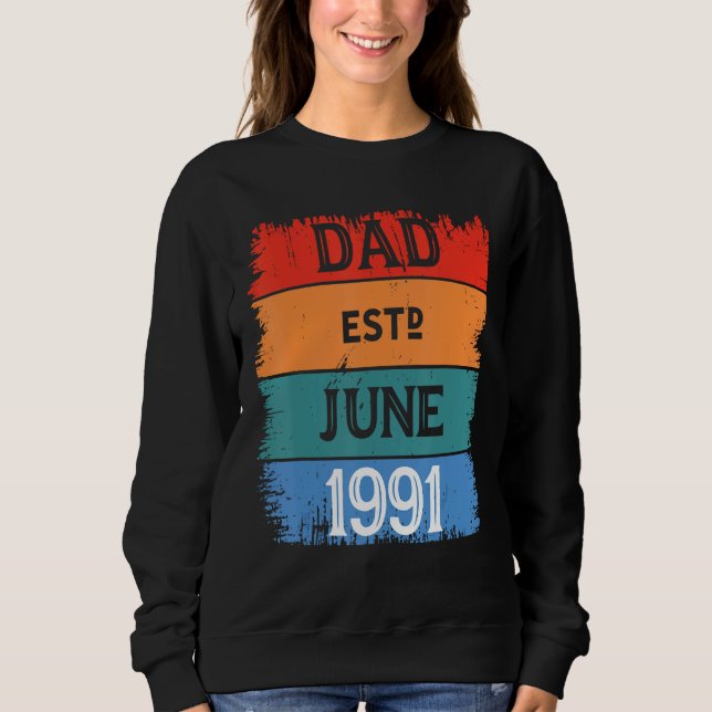 Sweatshirt Dad Est June 1991 Proud Papa Grandpa Best Daddy Le (Devant)