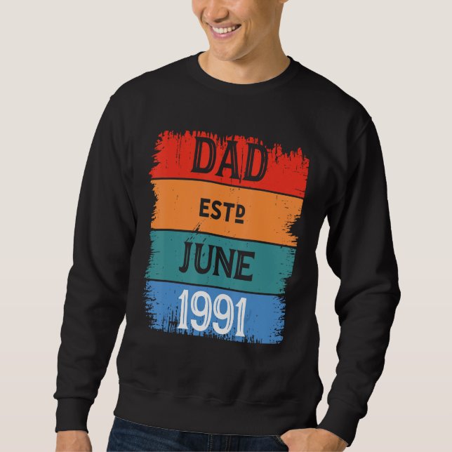 Sweatshirt Dad Est June 1991 Proud Papa Grandpa Best Daddy Le (Devant)