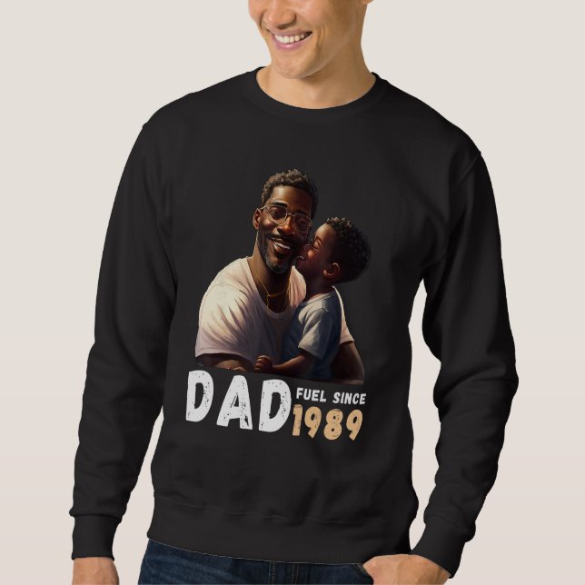 Sweatshirt Dad Fuel Since 1989 Quote Black King Magic Fathers (Devant)