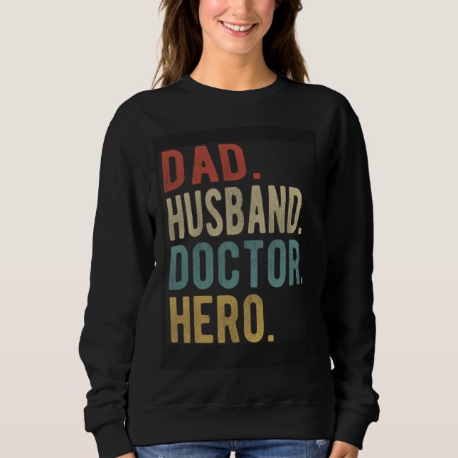 Sweatshirt Dad Husband Doctor Hero (Devant)