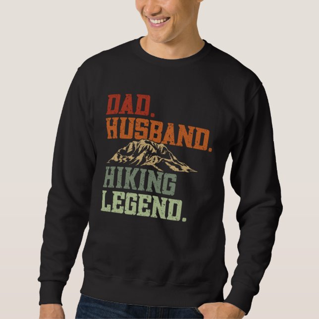 Sweatshirt Dad Husband Hiking Legend  Hikers Hike Hiking (Devant)