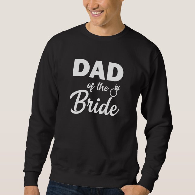 Sweatshirt Dad Of The Bride Coordinating Wedding Party Men (Devant)