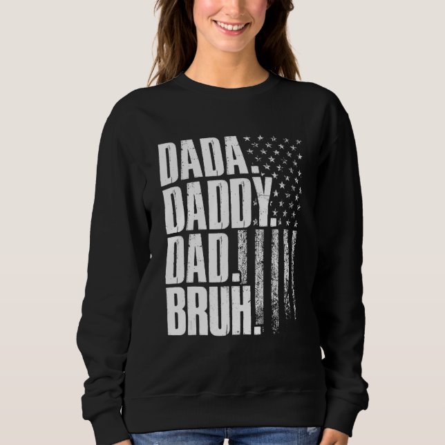Sweatshirt Dada Daddy Dad Bruh American Flag Father s Day (Devant)