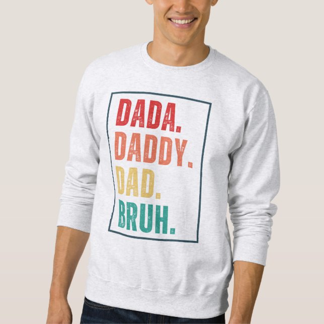 Sweatshirt Dada Daddy Papa Bruh désespéré Fête des pères rétr (Devant)