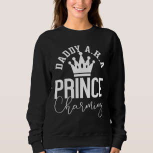 Sweatshirt Daddy Aka Prince Charme