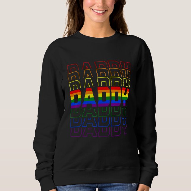 Sweatshirt Daddy LGBT Gay Pride Month LGBTQ Father s Day Rain (Devant)