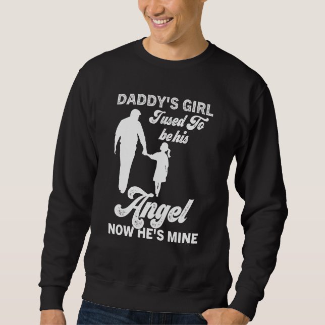 Sweatshirt Daddy s Girl My Dad Is My Guardian Angel Apparel 2 (Devant)