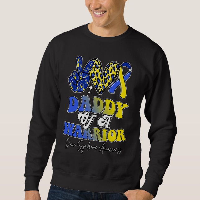 Sweatshirt Daddy Warrior Down Syndrome Awareness Family (Devant)