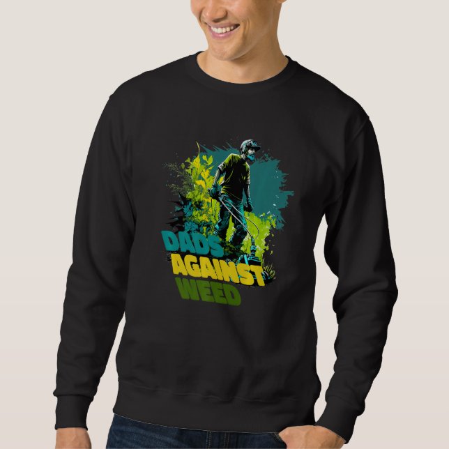 Sweatshirt Dads Against Weed Funny Premium (Devant)