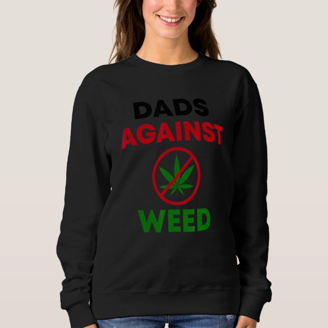 Sweatshirt Dads Against Weed Gardening Lawn Mowing Fathers (Devant)
