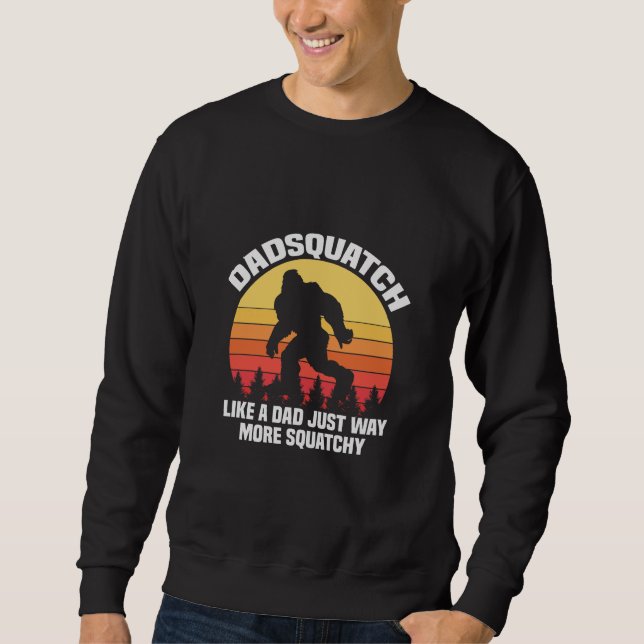 Sweatshirt Dadsquatch Comme Un Papa Drôle Squatch (Devant)