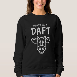 Sweatshirt Daft Cow Inspiré Daft British Related Daft Englis
