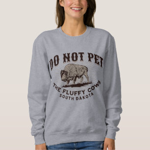 Sweatshirt Dakota du Sud Ne caressez pas les vaches duveteuse