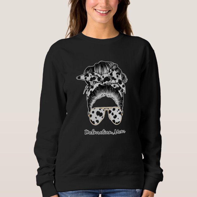 Sweatshirt Dalmatian Mom   Messy Bun   Proud Animal   (Devant)