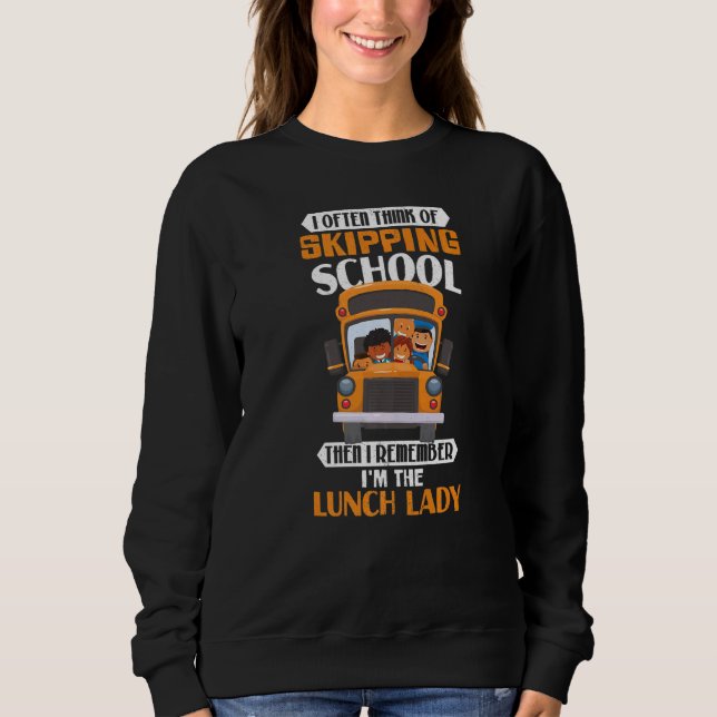 Sweatshirt Dame de cantine scolaire travailleuse de cafétéria (Devant)