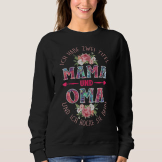 Sweatshirt Damen Ich habe zwei Titel Mama und Oma Oma Saying