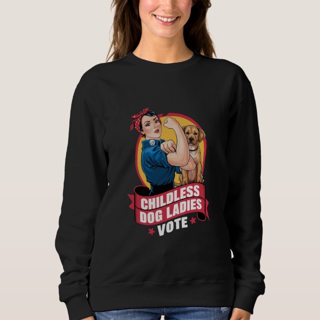 Sweatshirt Dames de chats sans enfants votent chien The Rivet (Devant)