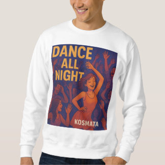 Sweatshirt Dance All Night -  Sweat-shirt Hommes