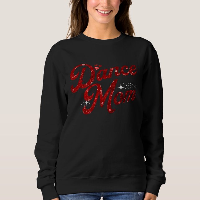 Sweatshirt Dance Mom Red Glittery Print Dance  Mom Mother s D (Devant)