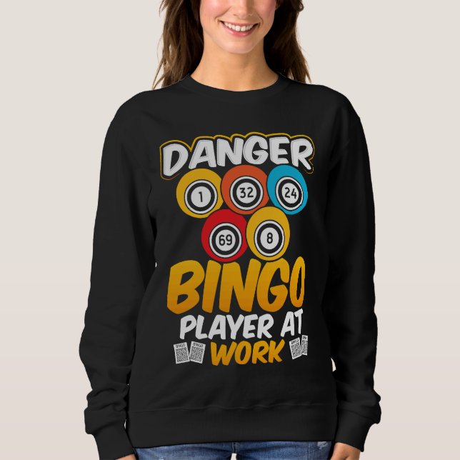 Sweatshirt Danger Bingo Player At Work (Devant)