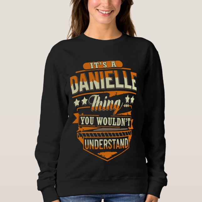 Sweatshirt Danielle Prénom Chemise C'est A Danielle Thing (Devant)