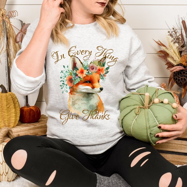 Sweatshirt Dans Chaque Chose Rendez Grâce Renard Floral Thème (Créateur téléchargé)